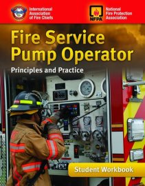 Fire Service Pump Operator: Principles and Practice, Student Workbook Fire Service Pump Operator: Principles and Practice, Student Workbook